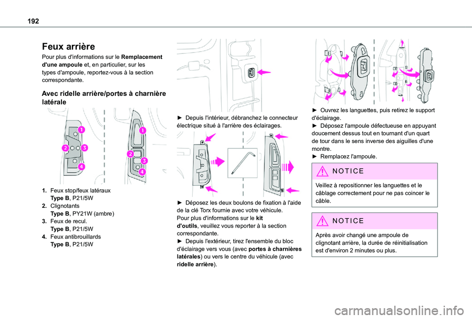 TOYOTA PROACE CITY 2021 Notices Demploi (in French) 192
Feux arrière
Pour plus d'informations sur le Remplacement d'une ampoule et, en particulier, sur les types d'ampoule, reportez-vous à la section correspondante.
Avec ridelle arrière/ TOYOTA PROACE CITY 2021 Notices Demploi (in French) 192
Feux arrière
Pour plus d'informations sur le Remplacement d'une ampoule et, en particulier, sur les types d'ampoule, reportez-vous à la section correspondante.
Avec ridelle arrière/