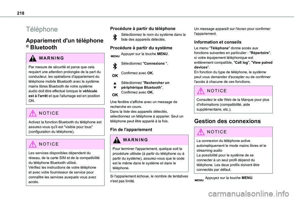 TOYOTA PROACE CITY 2021 Notices Demploi (in French) 218
Téléphone
Appariement d'un téléphone
® Bluetooth
WARNI NG
Par mesure de sécurité et parce que cela requiert une attention prolongée de la part du
conducteur, les opérations d'ap TOYOTA PROACE CITY 2021 Notices Demploi (in French) 218
Téléphone
Appariement d'un téléphone
® Bluetooth
WARNI NG
Par mesure de sécurité et parce que cela requiert une attention prolongée de la part du
conducteur, les opérations d'ap