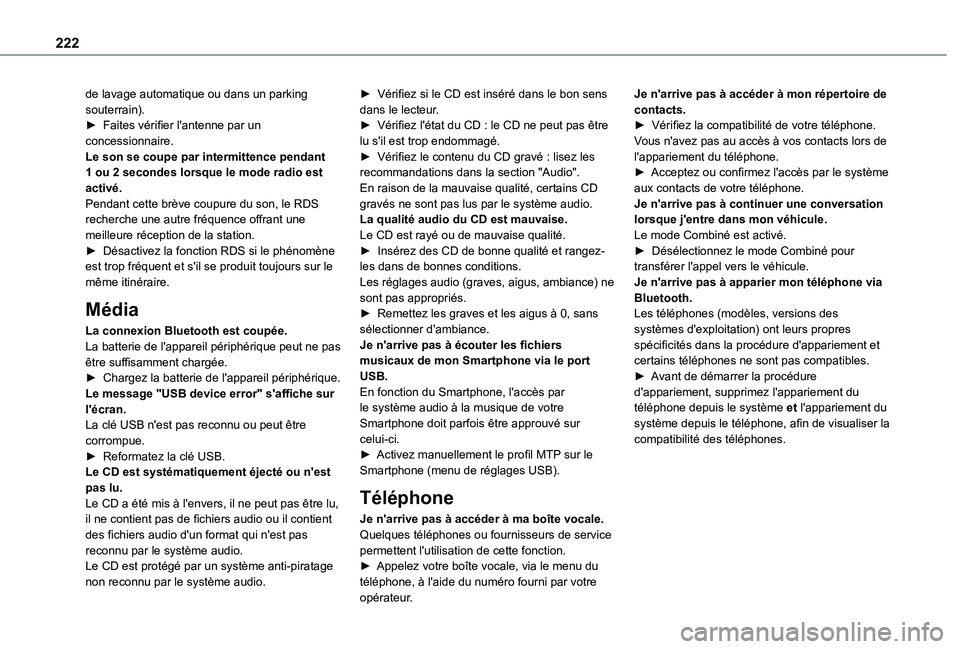 TOYOTA PROACE CITY 2021 Notices Demploi (in French) 222
de lavage automatique ou dans un parking souterrain).► Faites vérifier l'antenne par un concessionnaire.Le son se coupe par intermittence pendant 1 ou 2 secondes lorsque le mode radio est a TOYOTA PROACE CITY 2021 Notices Demploi (in French) 222
de lavage automatique ou dans un parking souterrain).► Faites vérifier l'antenne par un concessionnaire.Le son se coupe par intermittence pendant 1 ou 2 secondes lorsque le mode radio est a