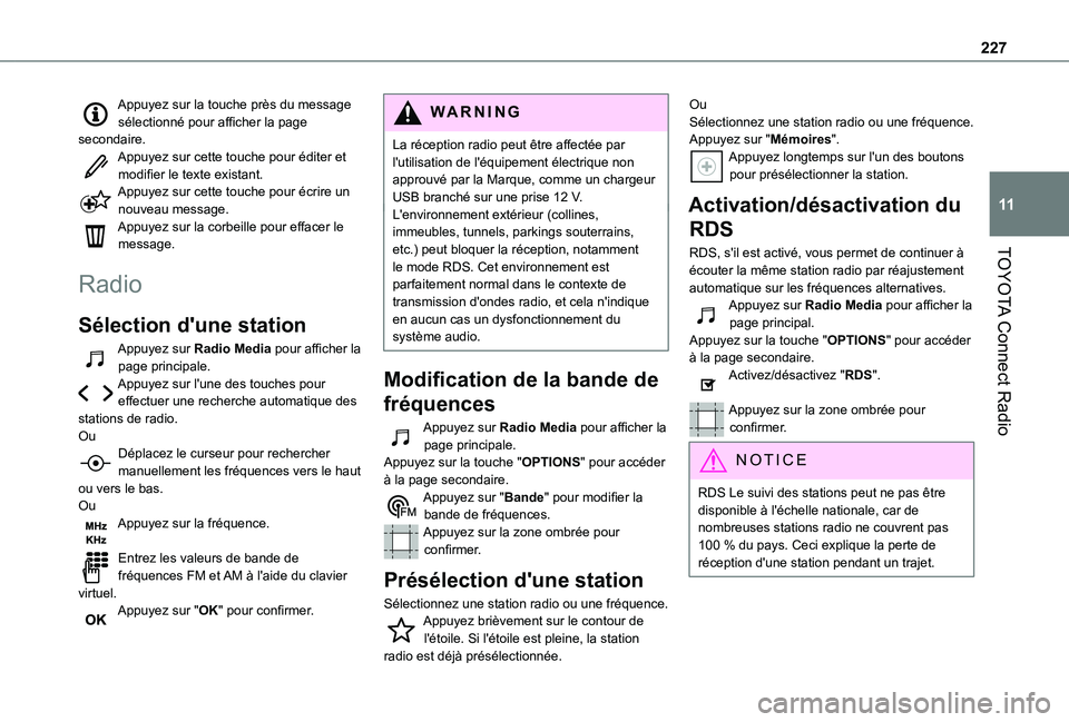 TOYOTA PROACE CITY 2021 Notices Demploi (in French) 227
TOYOTA Connect Radio
11
Appuyez sur la touche près du message sélectionné pour afficher la page secondaire.Appuyez sur cette touche pour éditer et modifier le texte existant.Appuyez sur cette TOYOTA PROACE CITY 2021 Notices Demploi (in French) 227
TOYOTA Connect Radio
11
Appuyez sur la touche près du message sélectionné pour afficher la page secondaire.Appuyez sur cette touche pour éditer et modifier le texte existant.Appuyez sur cette