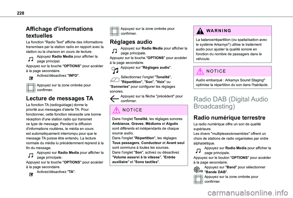 TOYOTA PROACE CITY 2021 Notices Demploi (in French) 228
Affichage d'informations
textuelles
La fonction "Radio Text" affiche des informations transmises par la station radio en rapport avec la station ou la chanson en cours de lecture.Appu TOYOTA PROACE CITY 2021 Notices Demploi (in French) 228
Affichage d'informations
textuelles
La fonction "Radio Text" affiche des informations transmises par la station radio en rapport avec la station ou la chanson en cours de lecture.Appu
