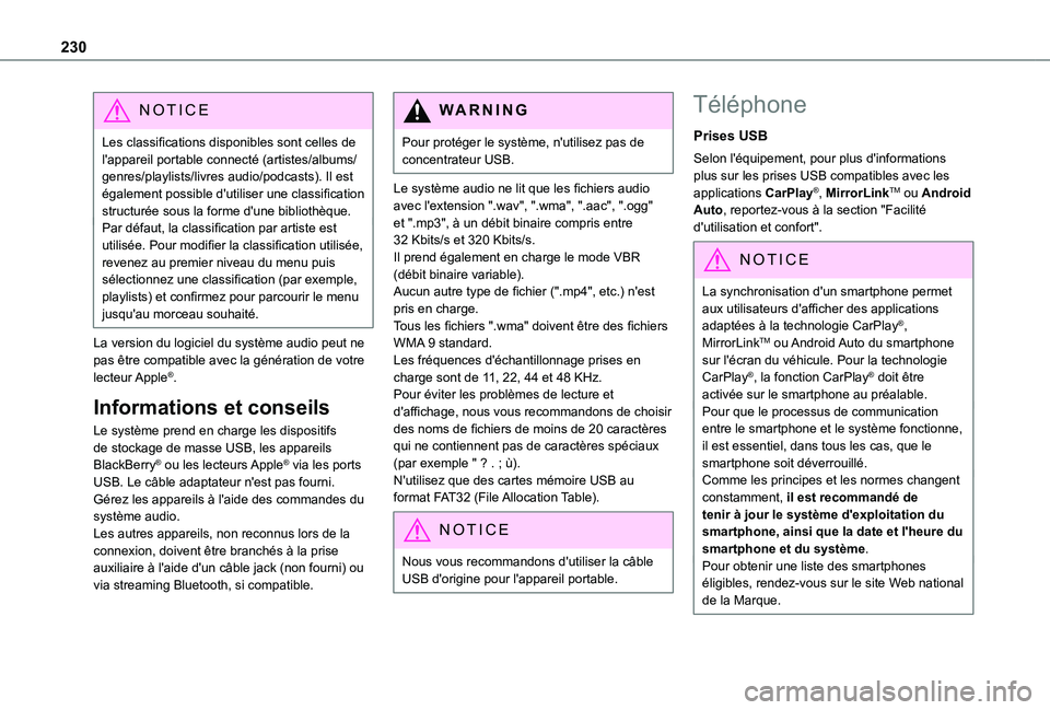 TOYOTA PROACE CITY 2021 Notices Demploi (in French) 230
NOTIC E
Les classifications disponibles sont celles de l'appareil portable connecté (artistes/albums/genres/playlists/livres audio/podcasts). Il est également possible d'utiliser une cla TOYOTA PROACE CITY 2021 Notices Demploi (in French) 230
NOTIC E
Les classifications disponibles sont celles de l'appareil portable connecté (artistes/albums/genres/playlists/livres audio/podcasts). Il est également possible d'utiliser une cla