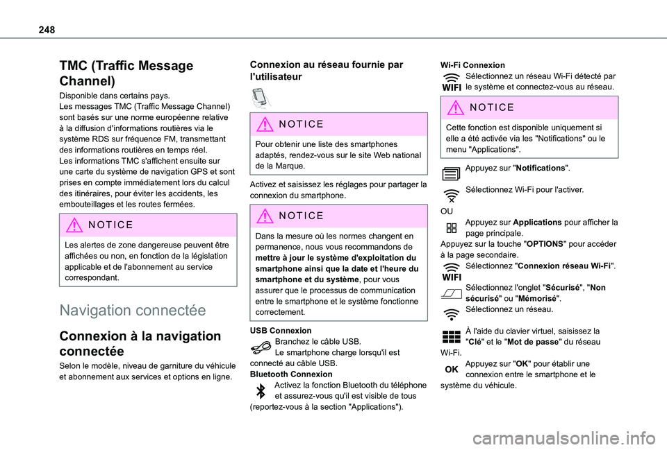 TOYOTA PROACE CITY 2021 Notices Demploi (in French) 248
TMC (Traffic Message
Channel)
Disponible dans certains pays.Les messages TMC (Traffic Message Channel) sont basés sur une norme européenne relative à la diffusion d'informations routières TOYOTA PROACE CITY 2021 Notices Demploi (in French) 248
TMC (Traffic Message
Channel)
Disponible dans certains pays.Les messages TMC (Traffic Message Channel) sont basés sur une norme européenne relative à la diffusion d'informations routières