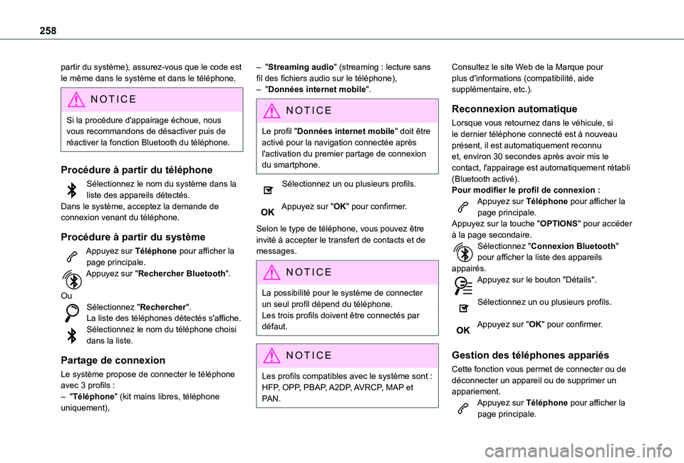 TOYOTA PROACE CITY 2021 Notices Demploi (in French) 258
partir du système), assurez-vous que le code est le même dans le système et dans le téléphone.
NOTIC E
Si la procédure d'appairage échoue, nous vous recommandons de désactiver puis de TOYOTA PROACE CITY 2021 Notices Demploi (in French) 258
partir du système), assurez-vous que le code est le même dans le système et dans le téléphone.
NOTIC E
Si la procédure d'appairage échoue, nous vous recommandons de désactiver puis de