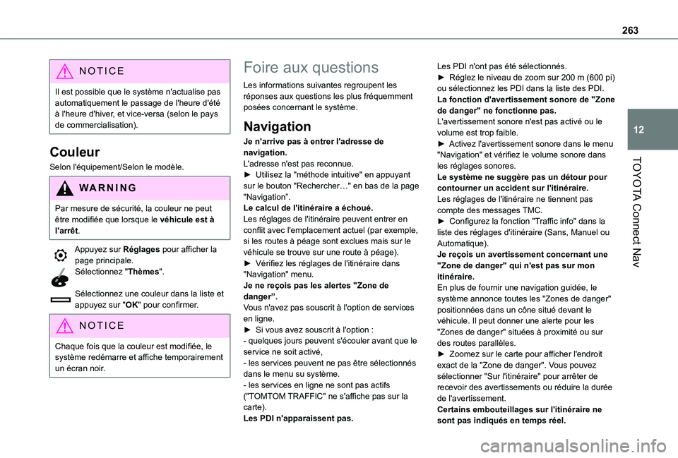 TOYOTA PROACE CITY 2021 Notices Demploi (in French) 263
TOYOTA Connect Nav
12
NOTIC E
Il est possible que le système n'actualise pas automatiquement le passage de l'heure d'été à l'heure d'hiver, et vice-versa (selon le pays de TOYOTA PROACE CITY 2021 Notices Demploi (in French) 263
TOYOTA Connect Nav
12
NOTIC E
Il est possible que le système n'actualise pas automatiquement le passage de l'heure d'été à l'heure d'hiver, et vice-versa (selon le pays de