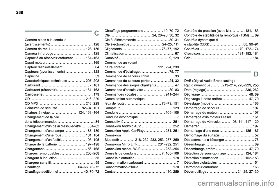 TOYOTA PROACE CITY 2021 Notices Demploi (in French) 268
C
Caméra aides à la conduite (avertissements) 128Caméra de recul 128, 156Caméra infrarouge 128Capacité du réservoir carburant 161–163Capot moteur 169Capteur d'ensoleillement TOYOTA PROACE CITY 2021 Notices Demploi (in French) 268
C
Caméra aides à la conduite (avertissements) 128Caméra de recul 128, 156Caméra infrarouge 128Capacité du réservoir carburant 161–163Capot moteur 169Capteur d'ensoleillement