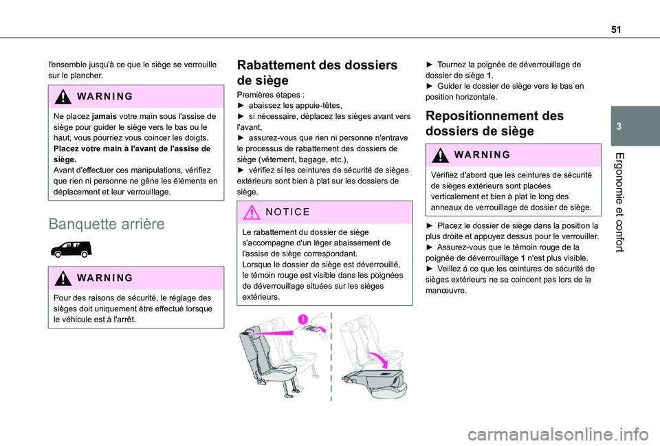 TOYOTA PROACE CITY 2021 Notices Demploi (in French) 51
Ergonomie et confort
3
l'ensemble jusqu'à ce que le siège se verrouille sur le plancher.
WARNI NG
Ne placez jamais votre main sous l'assise de siège pour guider le siège vers le bas TOYOTA PROACE CITY 2021 Notices Demploi (in French) 51
Ergonomie et confort
3
l'ensemble jusqu'à ce que le siège se verrouille sur le plancher.
WARNI NG
Ne placez jamais votre main sous l'assise de siège pour guider le siège vers le bas