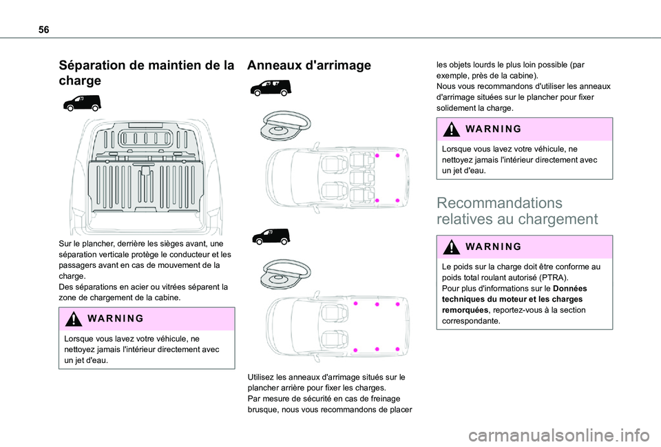 TOYOTA PROACE CITY 2021 Notices Demploi (in French) 56
Séparation de maintien de la
charge
Sur le plancher, derrière les sièges avant, une séparation verticale protège le conducteur et les passagers avant en cas de mouvement de la charge.De TOYOTA PROACE CITY 2021 Notices Demploi (in French) 56
Séparation de maintien de la
charge
Sur le plancher, derrière les sièges avant, une séparation verticale protège le conducteur et les passagers avant en cas de mouvement de la charge.De