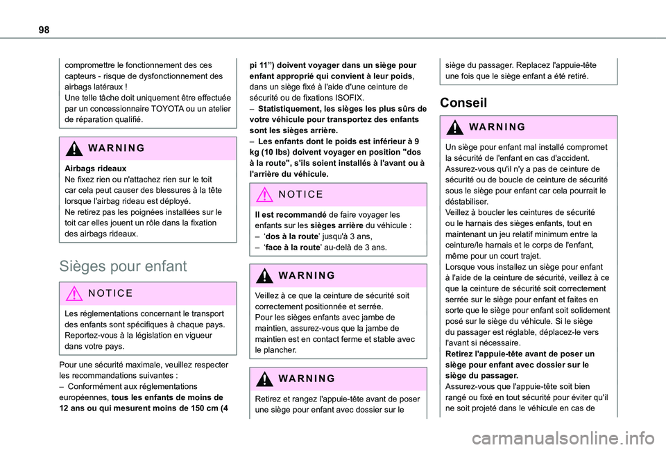 TOYOTA PROACE CITY 2021 Notices Demploi (in French) 98
compromettre le fonctionnement des ces capteurs - risque de dysfonctionnement des airbags latéraux !Une telle tâche doit uniquement être effectuée par un concessionnaire TOYOTA ou un atelier de TOYOTA PROACE CITY 2021 Notices Demploi (in French) 98
compromettre le fonctionnement des ces capteurs - risque de dysfonctionnement des airbags latéraux !Une telle tâche doit uniquement être effectuée par un concessionnaire TOYOTA ou un atelier de