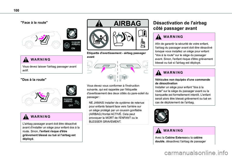 TOYOTA PROACE CITY 2021 Notices Demploi (in French) 100
"Face à la route"
WARNI NG
Vous devez laisser l'airbag passager avant actif.
"Dos à la route"
WARNI NG
L'airbag passager avant doit être désactivé avant d'in TOYOTA PROACE CITY 2021 Notices Demploi (in French) 100
"Face à la route"
WARNI NG
Vous devez laisser l'airbag passager avant actif.
"Dos à la route"
WARNI NG
L'airbag passager avant doit être désactivé avant d'in
