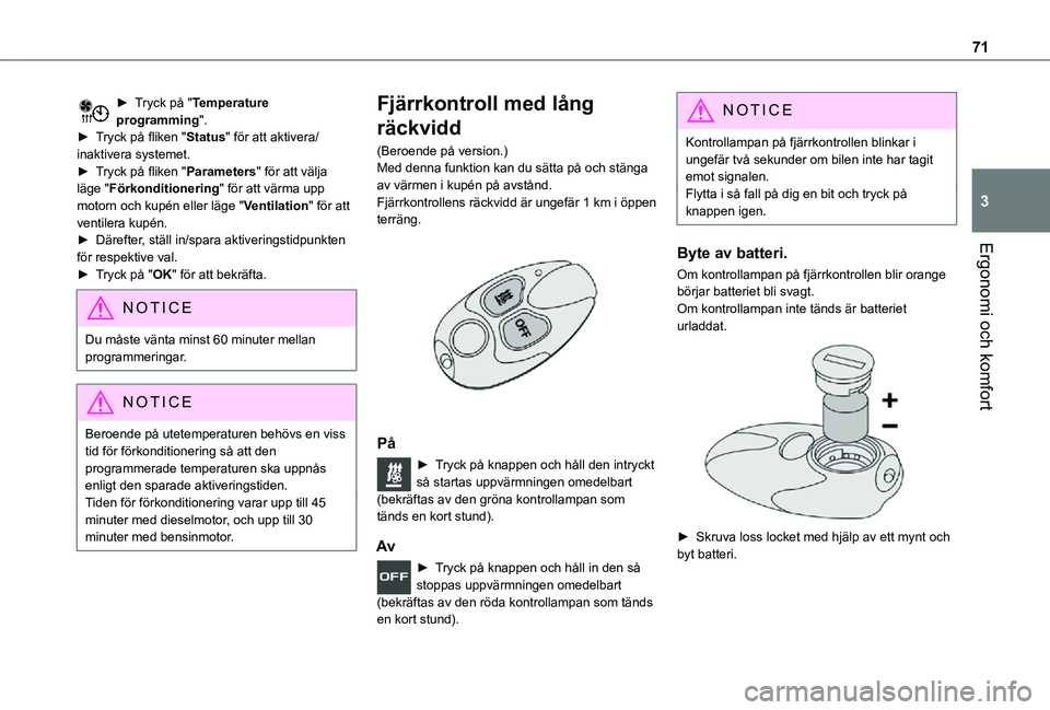 TOYOTA PROACE CITY 2021 Bruksanvisningar (in Swedish) 71
Ergonomi och komfort
3
► Tryck på "Temperature programming".► Tryck på fliken "Status" för att aktivera/inaktivera systemet.► Tryck på fliken "Parameters" för att TOYOTA PROACE CITY 2021 Bruksanvisningar (in Swedish) 71
Ergonomi och komfort
3
► Tryck på "Temperature programming".► Tryck på fliken "Status" för att aktivera/inaktivera systemet.► Tryck på fliken "Parameters" för att