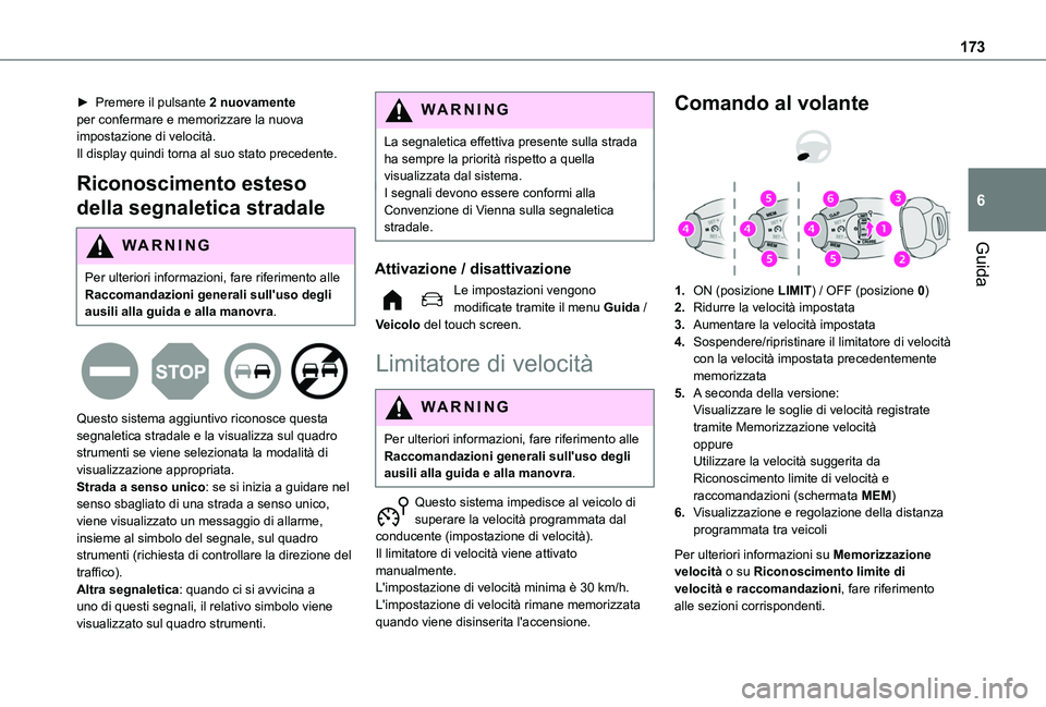 TOYOTA PROACE CITY EV 2021 Manuale duso (in Italian) 173
Guida
6
► Premere il pulsante 2 nuovamente per confermare e memorizzare la nuova impostazione di velocità.Il display quindi torna al suo stato precedente.
Riconoscimento esteso
della segnaleti TOYOTA PROACE CITY EV 2021 Manuale duso (in Italian) 173
Guida
6
► Premere il pulsante 2 nuovamente per confermare e memorizzare la nuova impostazione di velocità.Il display quindi torna al suo stato precedente.
Riconoscimento esteso
della segnaleti