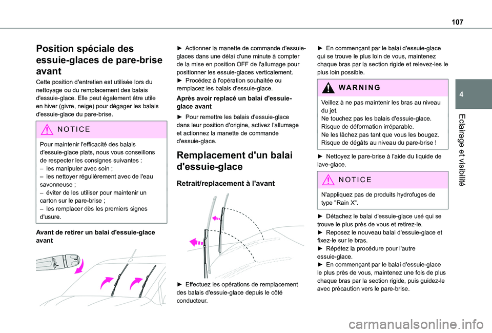 TOYOTA PROACE CITY EV 2021 Notices Demploi (in French) 107
Eclairage et visibilité
4
Position spéciale des
essuie-glaces de pare-brise
avant
Cette position d'entretien est utilisée lors du nettoyage ou du remplacement des balais d'essuie-glac TOYOTA PROACE CITY EV 2021 Notices Demploi (in French) 107
Eclairage et visibilité
4
Position spéciale des
essuie-glaces de pare-brise
avant
Cette position d'entretien est utilisée lors du nettoyage ou du remplacement des balais d'essuie-glac