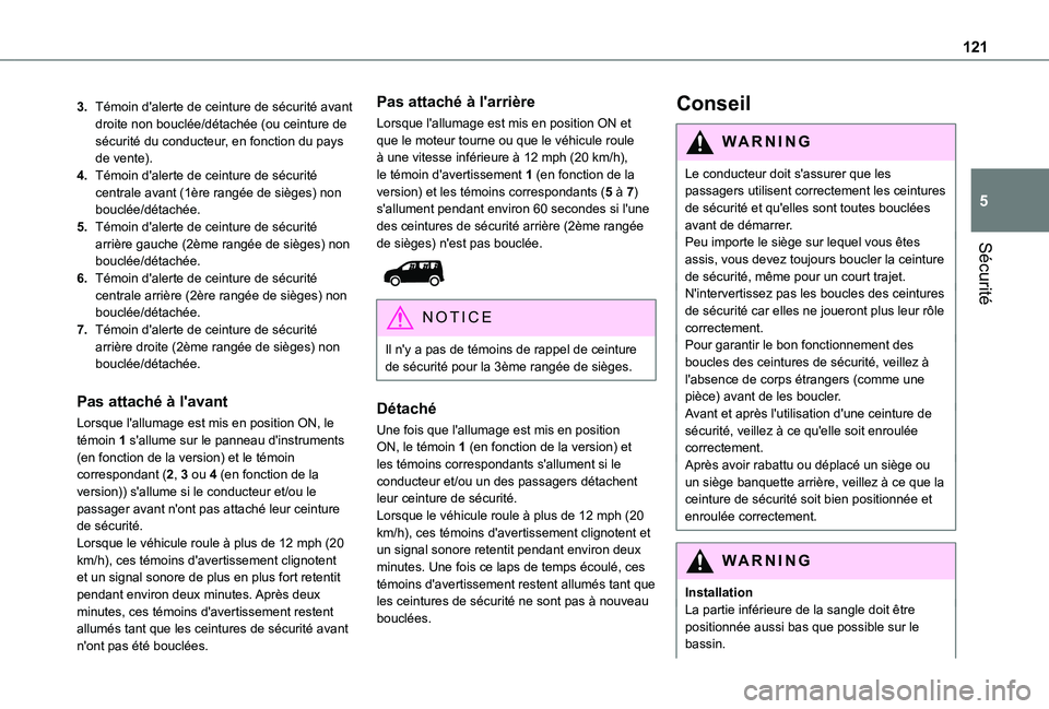 TOYOTA PROACE CITY EV 2021 Notices Demploi (in French) 121
Sécurité
5
3.Témoin d'alerte de ceinture de sécurité avant droite non bouclée/détachée (ou ceinture de sécurité du conducteur, en fonction du pays de vente).
4.Témoin d'alerte d TOYOTA PROACE CITY EV 2021 Notices Demploi (in French) 121
Sécurité
5
3.Témoin d'alerte de ceinture de sécurité avant droite non bouclée/détachée (ou ceinture de sécurité du conducteur, en fonction du pays de vente).
4.Témoin d'alerte d