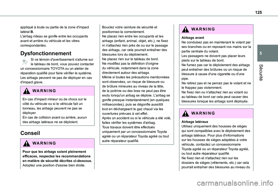 TOYOTA PROACE CITY EV 2021 Notices Demploi (in French) 125
Sécurité
5
appliqué à toute ou partie de la zone d'impact latéral B.L'airbag rideau se gonfle entre les occupants avant et arrière du véhicule et les vitres correspondantes.
Dysfonc TOYOTA PROACE CITY EV 2021 Notices Demploi (in French) 125
Sécurité
5
appliqué à toute ou partie de la zone d'impact latéral B.L'airbag rideau se gonfle entre les occupants avant et arrière du véhicule et les vitres correspondantes.
Dysfonc