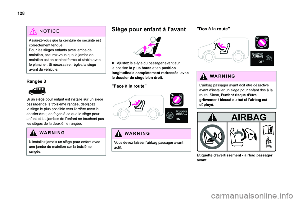 TOYOTA PROACE CITY EV 2021 Notices Demploi (in French) 128
NOTIC E
Assurez-vous que la ceinture de sécurité est correctement tendue.Pour les sièges enfants avec jambe de maintien, assurez-vous que la jambe de maintien est en contact ferme et stable ave TOYOTA PROACE CITY EV 2021 Notices Demploi (in French) 128
NOTIC E
Assurez-vous que la ceinture de sécurité est correctement tendue.Pour les sièges enfants avec jambe de maintien, assurez-vous que la jambe de maintien est en contact ferme et stable ave