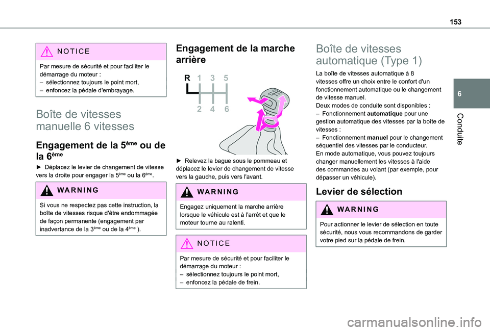 TOYOTA PROACE CITY EV 2021 Notices Demploi (in French) 153
Conduite
6
NOTIC E
Par mesure de sécurité et pour faciliter le démarrage du moteur :– sélectionnez toujours le point mort,– enfoncez la pédale d'embrayage.
Boîte de vitesses
manuell TOYOTA PROACE CITY EV 2021 Notices Demploi (in French) 153
Conduite
6
NOTIC E
Par mesure de sécurité et pour faciliter le démarrage du moteur :– sélectionnez toujours le point mort,– enfoncez la pédale d'embrayage.
Boîte de vitesses
manuell