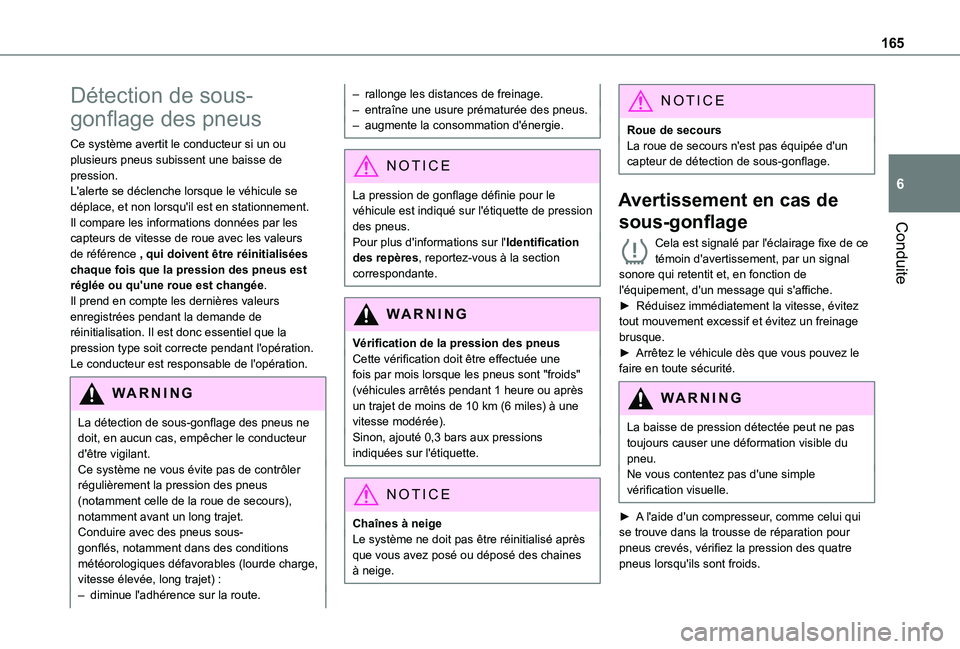 TOYOTA PROACE CITY EV 2021 Notices Demploi (in French) 165
Conduite
6
Détection de sous-
gonflage des pneus
Ce système avertit le conducteur si un ou plusieurs pneus subissent une baisse de pression.L'alerte se déclenche lorsque le véhicule se dé TOYOTA PROACE CITY EV 2021 Notices Demploi (in French) 165
Conduite
6
Détection de sous-
gonflage des pneus
Ce système avertit le conducteur si un ou plusieurs pneus subissent une baisse de pression.L'alerte se déclenche lorsque le véhicule se dé