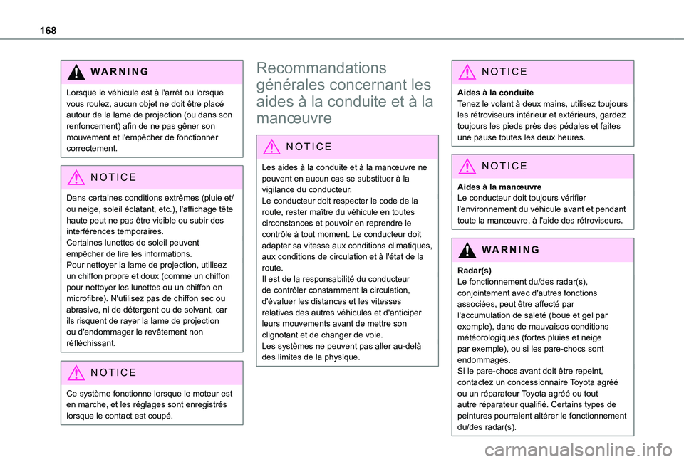 TOYOTA PROACE CITY EV 2021 Notices Demploi (in French) 168
WARNI NG
Lorsque le véhicule est à l'arrêt ou lorsque vous roulez, aucun objet ne doit être placé autour de la lame de projection (ou dans son renfoncement) afin de ne pas gêner son mouv TOYOTA PROACE CITY EV 2021 Notices Demploi (in French) 168
WARNI NG
Lorsque le véhicule est à l'arrêt ou lorsque vous roulez, aucun objet ne doit être placé autour de la lame de projection (ou dans son renfoncement) afin de ne pas gêner son mouv