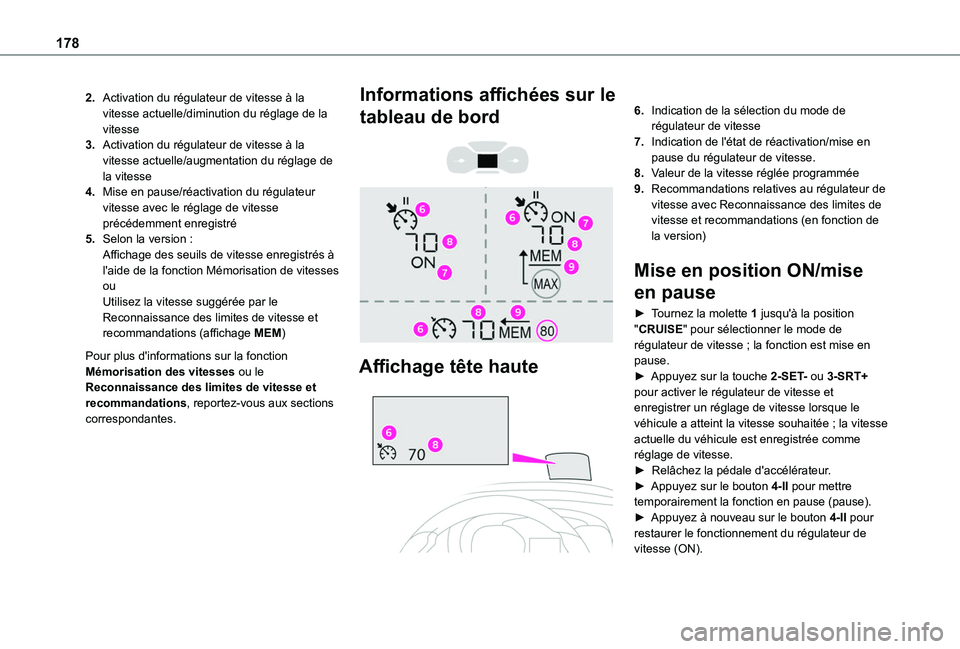 TOYOTA PROACE CITY EV 2021 Notices Demploi (in French) 178
2.Activation du régulateur de vitesse à la vitesse actuelle/diminution du réglage de la vitesse
3.Activation du régulateur de vitesse à la vitesse actuelle/augmentation du réglage de la vite TOYOTA PROACE CITY EV 2021 Notices Demploi (in French) 178
2.Activation du régulateur de vitesse à la vitesse actuelle/diminution du réglage de la vitesse
3.Activation du régulateur de vitesse à la vitesse actuelle/augmentation du réglage de la vite