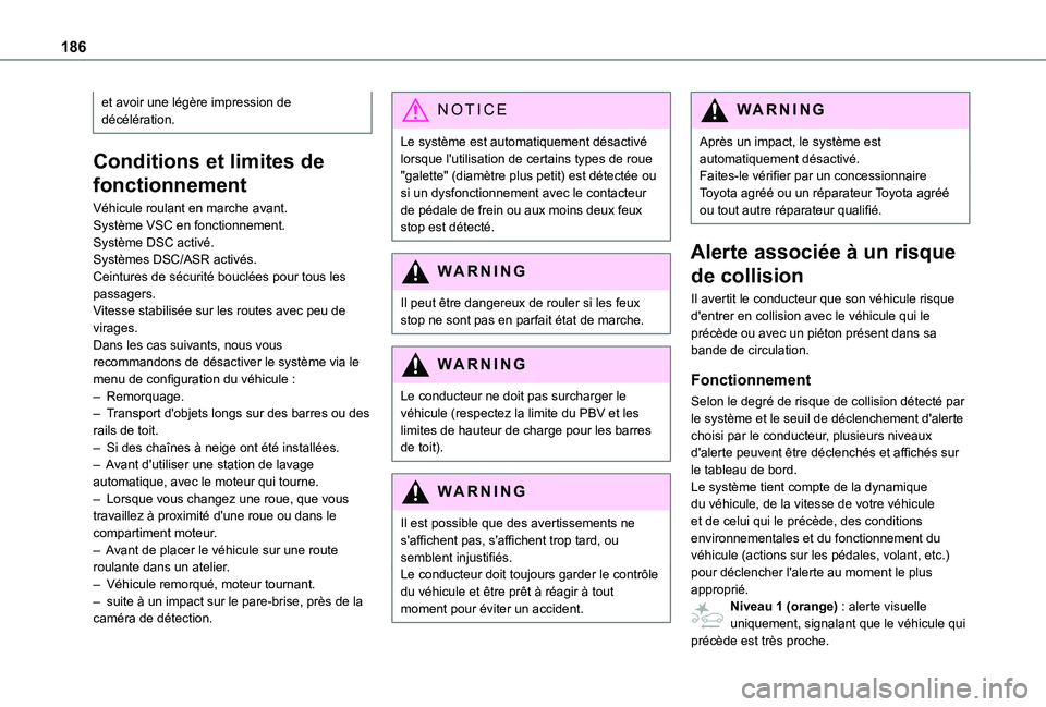 TOYOTA PROACE CITY EV 2021 Notices Demploi (in French) 186
et avoir une légère impression de décélération.
Conditions et limites de
fonctionnement
Véhicule roulant en marche avant.Système VSC en fonctionnement.Système DSC activé.Systèmes DSC/AS TOYOTA PROACE CITY EV 2021 Notices Demploi (in French) 186
et avoir une légère impression de décélération.
Conditions et limites de
fonctionnement
Véhicule roulant en marche avant.Système VSC en fonctionnement.Système DSC activé.Systèmes DSC/AS