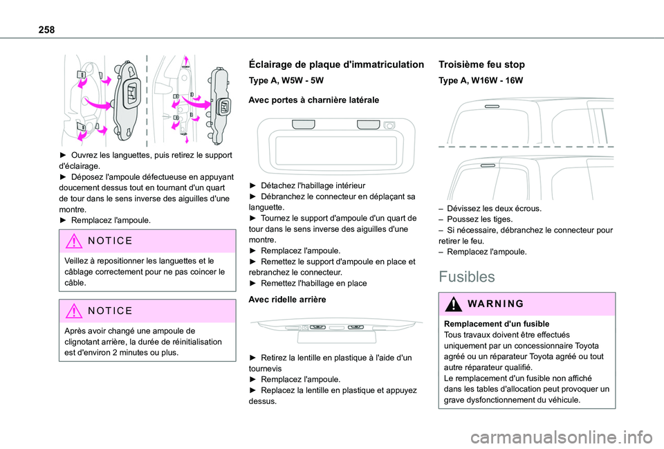 TOYOTA PROACE CITY EV 2021 Notices Demploi (in French) 258
► Ouvrez les languettes, puis retirez le support d'éclairage.► Déposez l'ampoule défectueuse en appuyant doucement dessus tout en tournant d'un quart de tour dans le sens inve TOYOTA PROACE CITY EV 2021 Notices Demploi (in French) 258
► Ouvrez les languettes, puis retirez le support d'éclairage.► Déposez l'ampoule défectueuse en appuyant doucement dessus tout en tournant d'un quart de tour dans le sens inve