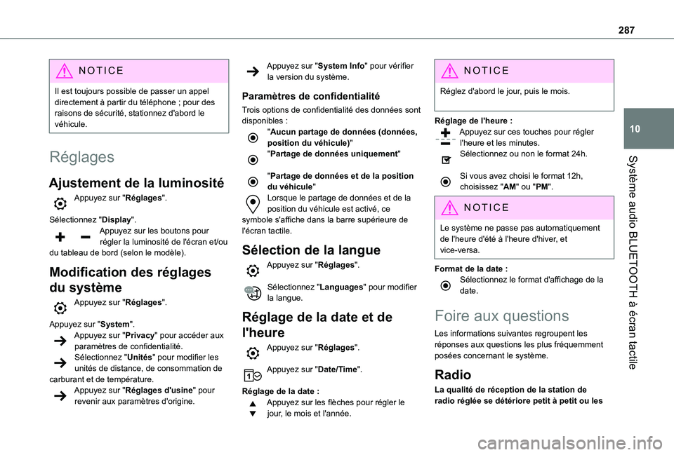 TOYOTA PROACE CITY EV 2021 Notices Demploi (in French) 287
Système audio BLUETOOTH à écran tactile
10
NOTIC E
Il est toujours possible de passer un appel directement à partir du téléphone ; pour des raisons de sécurité, stationnez d'abord le v TOYOTA PROACE CITY EV 2021 Notices Demploi (in French) 287
Système audio BLUETOOTH à écran tactile
10
NOTIC E
Il est toujours possible de passer un appel directement à partir du téléphone ; pour des raisons de sécurité, stationnez d'abord le v