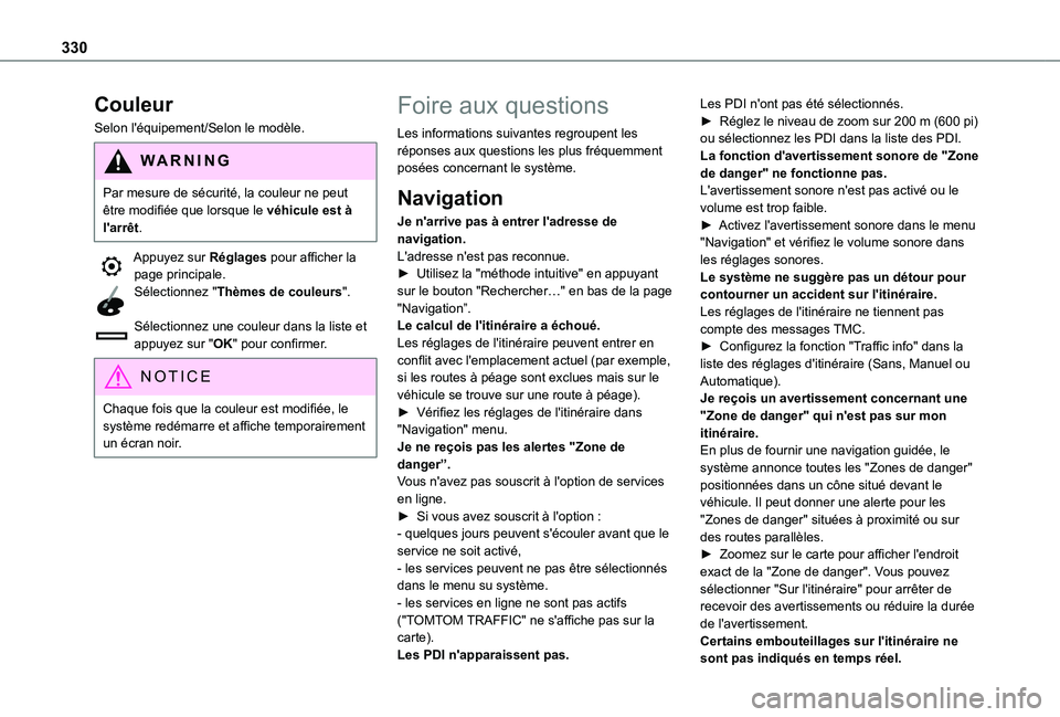 TOYOTA PROACE CITY EV 2021 Notices Demploi (in French) 330
Couleur
Selon l'équipement/Selon le modèle.
WARNI NG
Par mesure de sécurité, la couleur ne peut être modifiée que lorsque le véhicule est à l'arrêt.
Appuyez sur Réglages pour aff TOYOTA PROACE CITY EV 2021 Notices Demploi (in French) 330
Couleur
Selon l'équipement/Selon le modèle.
WARNI NG
Par mesure de sécurité, la couleur ne peut être modifiée que lorsque le véhicule est à l'arrêt.
Appuyez sur Réglages pour aff