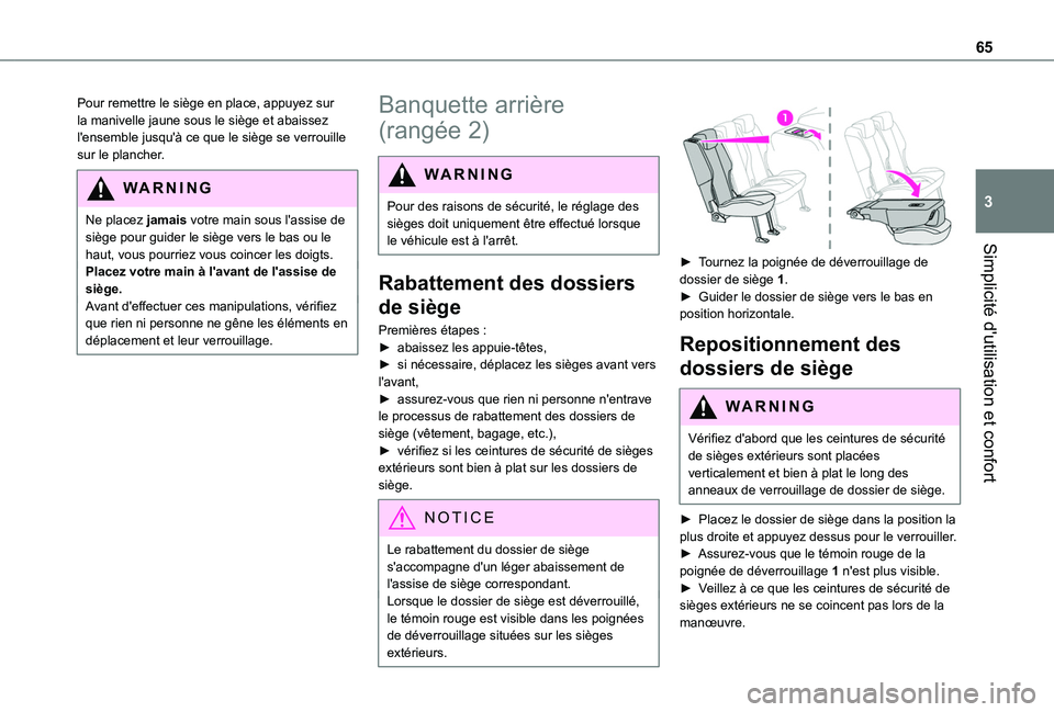TOYOTA PROACE CITY EV 2021 Notices Demploi (in French) 65
Simplicité d'utilisation et confort
3
Pour remettre le siège en place, appuyez sur la manivelle jaune sous le siège et abaissez l'ensemble jusqu'à ce que le siège se verrouille sur TOYOTA PROACE CITY EV 2021 Notices Demploi (in French) 65
Simplicité d'utilisation et confort
3
Pour remettre le siège en place, appuyez sur la manivelle jaune sous le siège et abaissez l'ensemble jusqu'à ce que le siège se verrouille sur