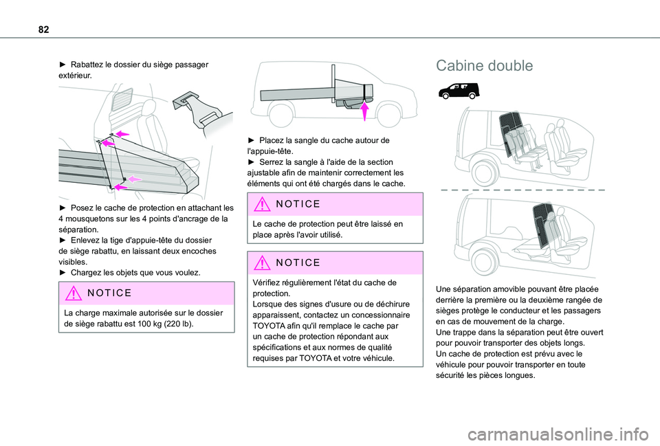 TOYOTA PROACE CITY EV 2021 Notices Demploi (in French) 82
► Rabattez le dossier du siège passager extérieur.
► Posez le cache de protection en attachant les 4 mousquetons sur les 4 points d'ancrage de la séparation.► Enlevez la tige d' TOYOTA PROACE CITY EV 2021 Notices Demploi (in French) 82
► Rabattez le dossier du siège passager extérieur.
► Posez le cache de protection en attachant les 4 mousquetons sur les 4 points d'ancrage de la séparation.► Enlevez la tige d'