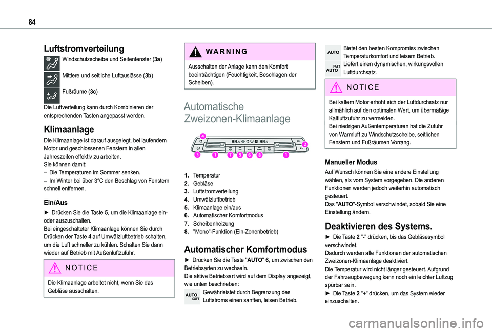 TOYOTA PROACE CITY EV 2021 Betriebsanleitungen (in German) 84
Luftstromverteilung
Windschutzscheibe und Seitenfenster (3a)
Mittlere und seitliche Luftauslässe (3b)
Fußräume (3c)
Die Luftverteilung kann durch Kombinieren der entsprechenden Tasten angepas TOYOTA PROACE CITY EV 2021 Betriebsanleitungen (in German) 84
Luftstromverteilung
Windschutzscheibe und Seitenfenster (3a)
Mittlere und seitliche Luftauslässe (3b)
Fußräume (3c)
Die Luftverteilung kann durch Kombinieren der entsprechenden Tasten angepas