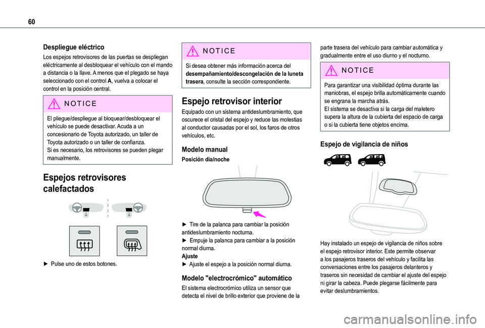 TOYOTA PROACE CITY EV 2021 Manuale de Empleo (in Spanish) 60
Despliegue eléctrico
Los espejos retrovisores de las puertas se despliegan eléctricamente al desbloquear el vehículo con el mando a distancia o la llave. A menos que el plegado se haya seleccion TOYOTA PROACE CITY EV 2021 Manuale de Empleo (in Spanish) 60
Despliegue eléctrico
Los espejos retrovisores de las puertas se despliegan eléctricamente al desbloquear el vehículo con el mando a distancia o la llave. A menos que el plegado se haya seleccion