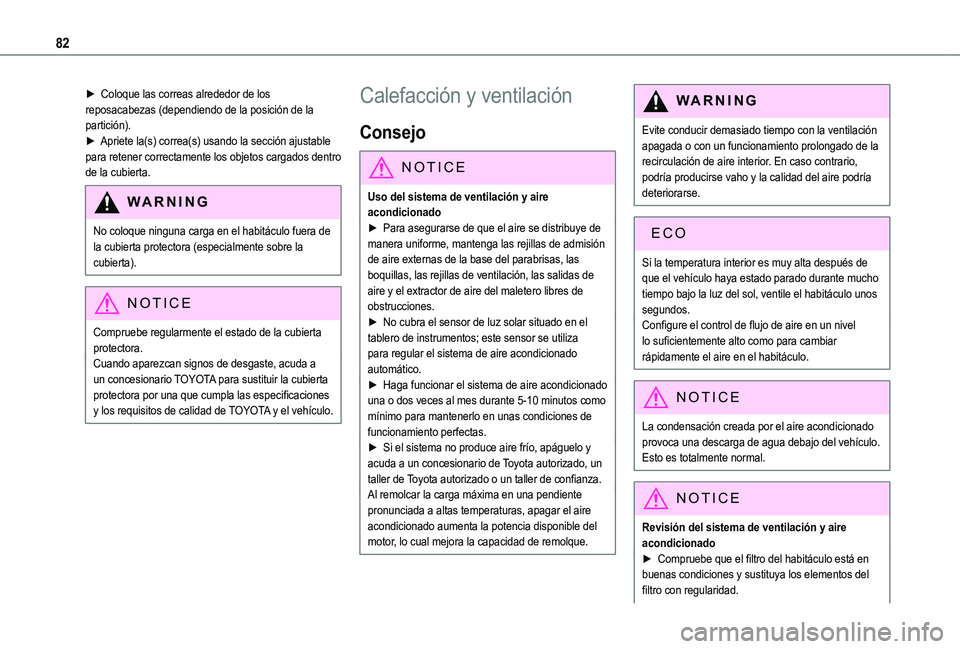 TOYOTA PROACE CITY EV 2021 Manuale de Empleo (in Spanish) 82
► Coloque las correas alrededor de los reposacabezas (dependiendo de la posición de la partición).► Apriete la(s) correa(s) usando la sección ajustable para retener correctamente los objetos TOYOTA PROACE CITY EV 2021 Manuale de Empleo (in Spanish) 82
► Coloque las correas alrededor de los reposacabezas (dependiendo de la posición de la partición).► Apriete la(s) correa(s) usando la sección ajustable para retener correctamente los objetos