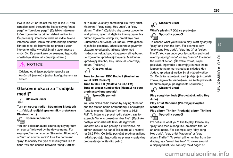 TOYOTA PROACE CITY EV 2021  Navodila Za Uporabo (in Slovenian) 295
TOYOTA Connect Nav
12
POI in line 2", or "select the city in line 3". You can also scroll through the list by saying "next page" or "previous page". (Za izbiro interesn