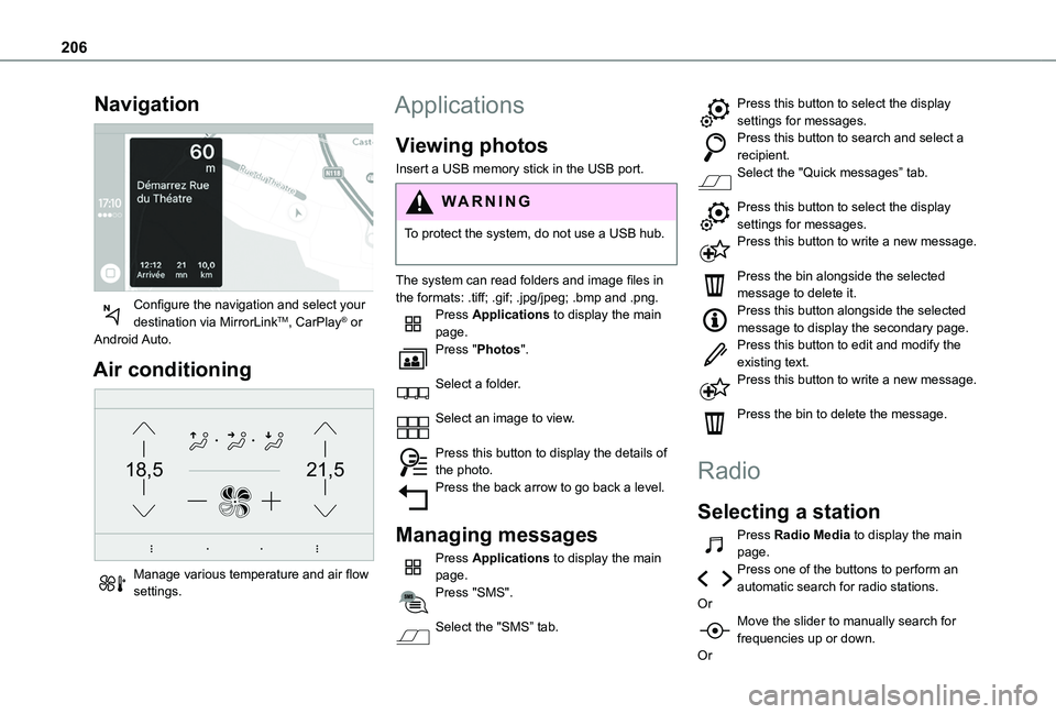 TOYOTA PROACE CITY VERSO 2020  Owners Manual 206
Navigation 
 
Configure the navigation and select your destination via MirrorLinkTM, CarPlay® or Android Auto.
Air conditioning 
21,518,5
 
Manage various temperature and air flow settings.
Appli