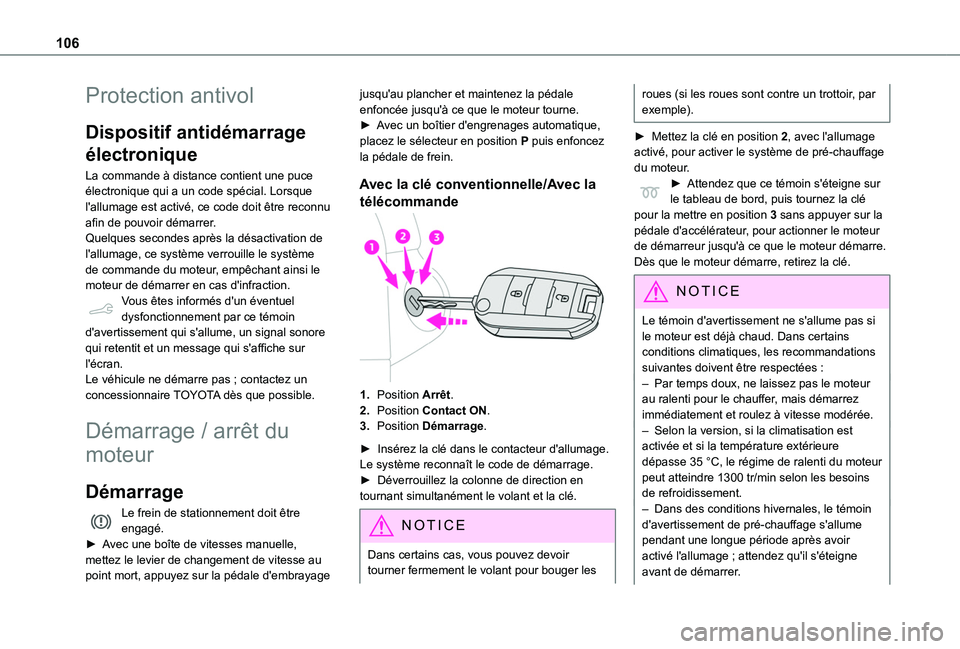 TOYOTA PROACE CITY VERSO 2020 Notices Demploi (in French) 106
Protection antivol
Dispositif antidémarrage
électronique
La commande à distance contient une puce électronique qui a un code spécial. Lorsque l'allumage est activé, ce code doit être r TOYOTA PROACE CITY VERSO 2020 Notices Demploi (in French) 106
Protection antivol
Dispositif antidémarrage
électronique
La commande à distance contient une puce électronique qui a un code spécial. Lorsque l'allumage est activé, ce code doit être r