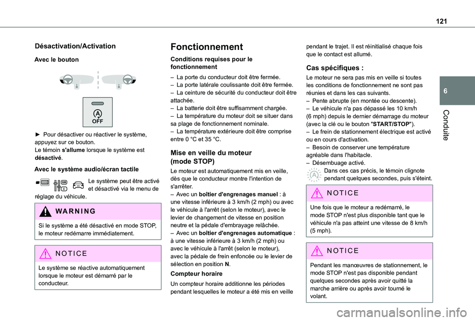TOYOTA PROACE CITY VERSO 2020 Notices Demploi (in French) 121
Conduite
6
Désactivation/Activation
Avec le bouton
► Pour désactiver ou réactiver le système, appuyez sur ce bouton.Le témoin s'allume lorsque le système est désactivé.
Avec l TOYOTA PROACE CITY VERSO 2020 Notices Demploi (in French) 121
Conduite
6
Désactivation/Activation
Avec le bouton
► Pour désactiver ou réactiver le système, appuyez sur ce bouton.Le témoin s'allume lorsque le système est désactivé.
Avec l