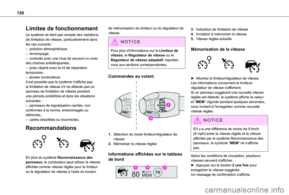 TOYOTA PROACE CITY VERSO 2020 Notices Demploi (in French) 130
Limites de fonctionnement
Le système ne tient pas compte des variations de limitation de vitesse, particulièrement dans les cas suivants :– pollution atmosphérique,– remorquage,– conduite TOYOTA PROACE CITY VERSO 2020 Notices Demploi (in French) 130
Limites de fonctionnement
Le système ne tient pas compte des variations de limitation de vitesse, particulièrement dans les cas suivants :– pollution atmosphérique,– remorquage,– conduite