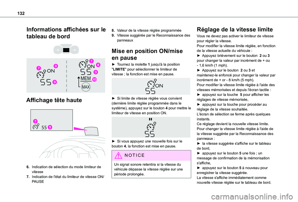 TOYOTA PROACE CITY VERSO 2020 Notices Demploi (in French) 132
Informations affichées sur le
tableau de bord
Affichage tête haute
6.Indication de sélection du mode limiteur de vitesse
7.Indication de l'état du limiteur de vitesse ON/PAUSE
8. TOYOTA PROACE CITY VERSO 2020 Notices Demploi (in French) 132
Informations affichées sur le
tableau de bord
Affichage tête haute
6.Indication de sélection du mode limiteur de vitesse
7.Indication de l'état du limiteur de vitesse ON/PAUSE
8.