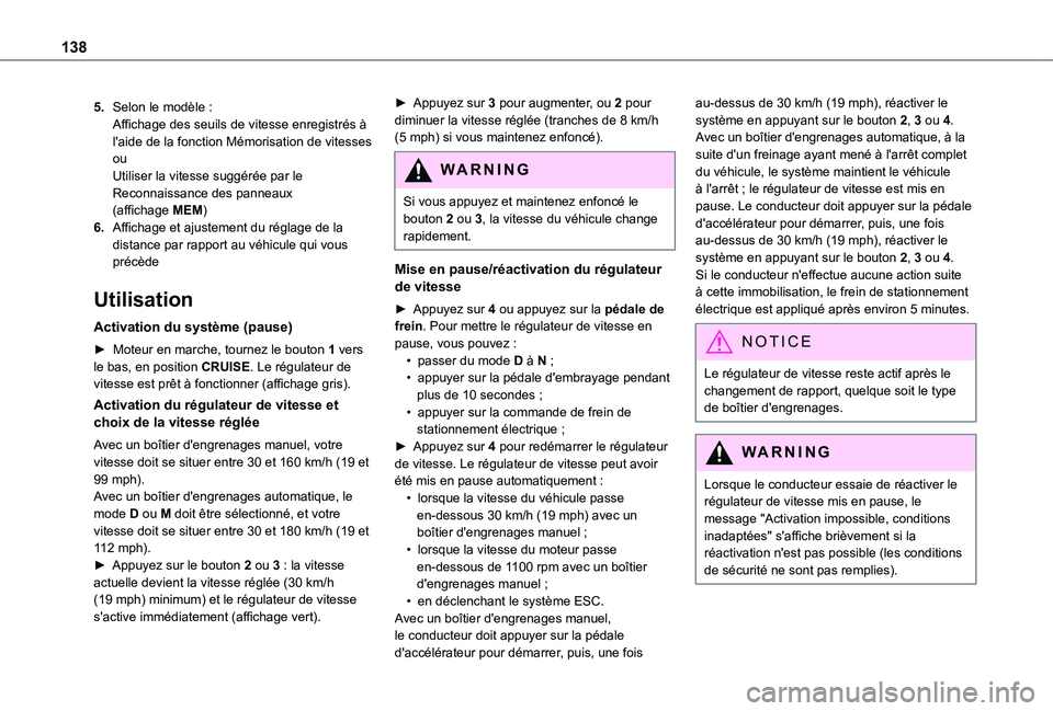 TOYOTA PROACE CITY VERSO 2020 Notices Demploi (in French) 138
5.Selon le modèle :Affichage des seuils de vitesse enregistrés à l'aide de la fonction Mémorisation de vitessesouUtiliser la vitesse suggérée par le Reconnaissance des panneaux (affichag TOYOTA PROACE CITY VERSO 2020 Notices Demploi (in French) 138
5.Selon le modèle :Affichage des seuils de vitesse enregistrés à l'aide de la fonction Mémorisation de vitessesouUtiliser la vitesse suggérée par le Reconnaissance des panneaux (affichag