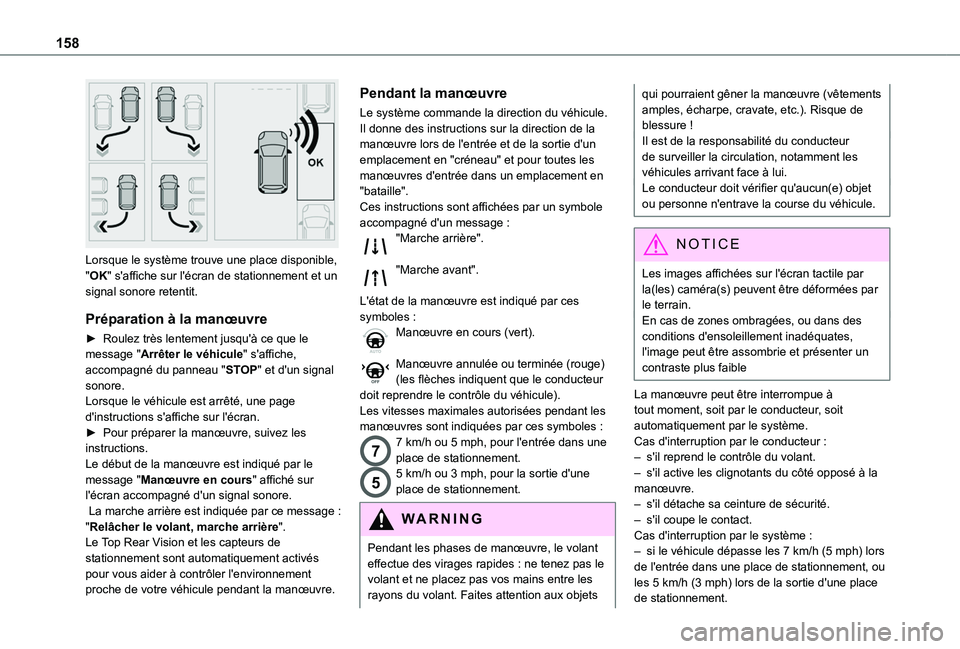 TOYOTA PROACE CITY VERSO 2020 Notices Demploi (in French) 158
Lorsque le système trouve une place disponible, "OK" s'affiche sur l'écran de stationnement et un signal sonore retentit.
Préparation à la manœuvre
► Roulez très lentemen TOYOTA PROACE CITY VERSO 2020 Notices Demploi (in French) 158
Lorsque le système trouve une place disponible, "OK" s'affiche sur l'écran de stationnement et un signal sonore retentit.
Préparation à la manœuvre
► Roulez très lentemen