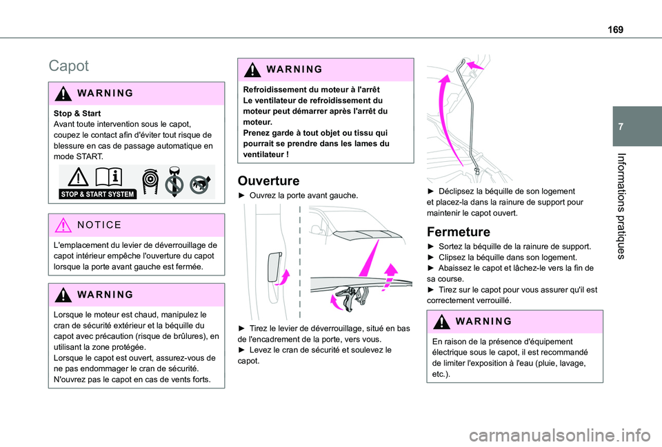 TOYOTA PROACE CITY VERSO 2020 Notices Demploi (in French) 169
Informations pratiques
7
Capot
WARNI NG
Stop & StartAvant toute intervention sous le capot, coupez le contact afin d'éviter tout risque de blessure en cas de passage automatique en mode START TOYOTA PROACE CITY VERSO 2020 Notices Demploi (in French) 169
Informations pratiques
7
Capot
WARNI NG
Stop & StartAvant toute intervention sous le capot, coupez le contact afin d'éviter tout risque de blessure en cas de passage automatique en mode START