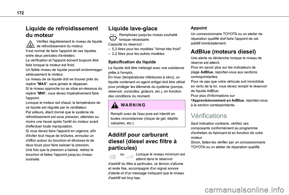 TOYOTA PROACE CITY VERSO 2020 Notices Demploi (in French) 172
Liquide de refroidissement
du moteur
Vérifiez régulièrement le niveau de liquide de refroidissement du moteur.Il est normal de faire l'appoint de ces liquides entre deux périodes d'en TOYOTA PROACE CITY VERSO 2020 Notices Demploi (in French) 172
Liquide de refroidissement
du moteur
Vérifiez régulièrement le niveau de liquide de refroidissement du moteur.Il est normal de faire l'appoint de ces liquides entre deux périodes d'en