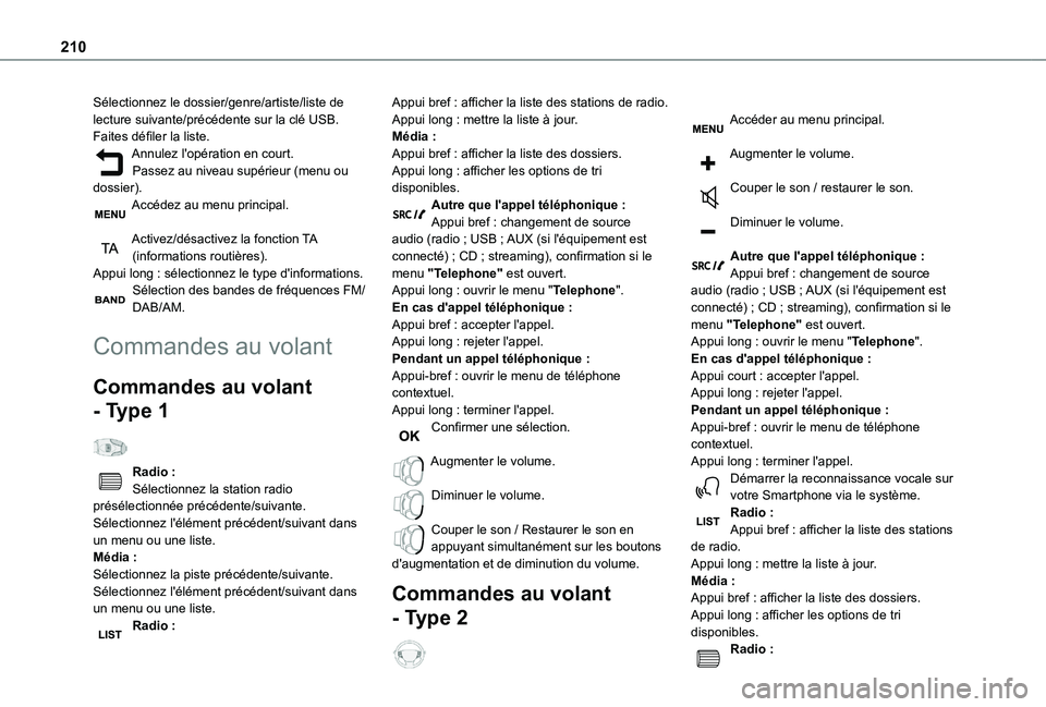 TOYOTA PROACE CITY VERSO 2020 Notices Demploi (in French) 210
Sélectionnez le dossier/genre/artiste/liste de lecture suivante/précédente sur la clé USB.Faites défiler la liste.Annulez l'opération en court.Passez au niveau supérieur (menu ou dossie TOYOTA PROACE CITY VERSO 2020 Notices Demploi (in French) 210
Sélectionnez le dossier/genre/artiste/liste de lecture suivante/précédente sur la clé USB.Faites défiler la liste.Annulez l'opération en court.Passez au niveau supérieur (menu ou dossie