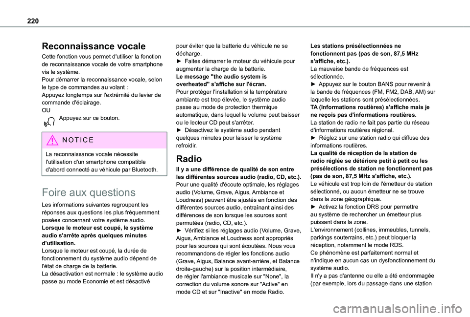 TOYOTA PROACE CITY VERSO 2020 Notices Demploi (in French) 220
Reconnaissance vocale
Cette fonction vous permet d'utiliser la fonction de reconnaissance vocale de votre smartphone via le système.Pour démarrer la reconnaissance vocale, selon le type de c TOYOTA PROACE CITY VERSO 2020 Notices Demploi (in French) 220
Reconnaissance vocale
Cette fonction vous permet d'utiliser la fonction de reconnaissance vocale de votre smartphone via le système.Pour démarrer la reconnaissance vocale, selon le type de c