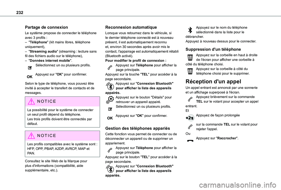 TOYOTA PROACE CITY VERSO 2020 Notices Demploi (in French) 232
Partage de connexion
Le système propose de connecter le téléphone avec 3 profils :– "Téléphone" (kit mains libres, téléphone uniquement),– "Streaming audio" (streaming : TOYOTA PROACE CITY VERSO 2020 Notices Demploi (in French) 232
Partage de connexion
Le système propose de connecter le téléphone avec 3 profils :– "Téléphone" (kit mains libres, téléphone uniquement),– "Streaming audio" (streaming :