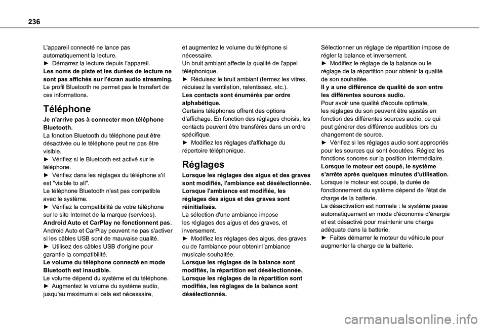 TOYOTA PROACE CITY VERSO 2020 Notices Demploi (in French) 236
L'appareil connecté ne lance pas automatiquement la lecture.► Démarrez la lecture depuis l'appareil.Les noms de piste et les durées de lecture ne sont pas affichés sur l'écran a TOYOTA PROACE CITY VERSO 2020 Notices Demploi (in French) 236
L'appareil connecté ne lance pas automatiquement la lecture.► Démarrez la lecture depuis l'appareil.Les noms de piste et les durées de lecture ne sont pas affichés sur l'écran a
