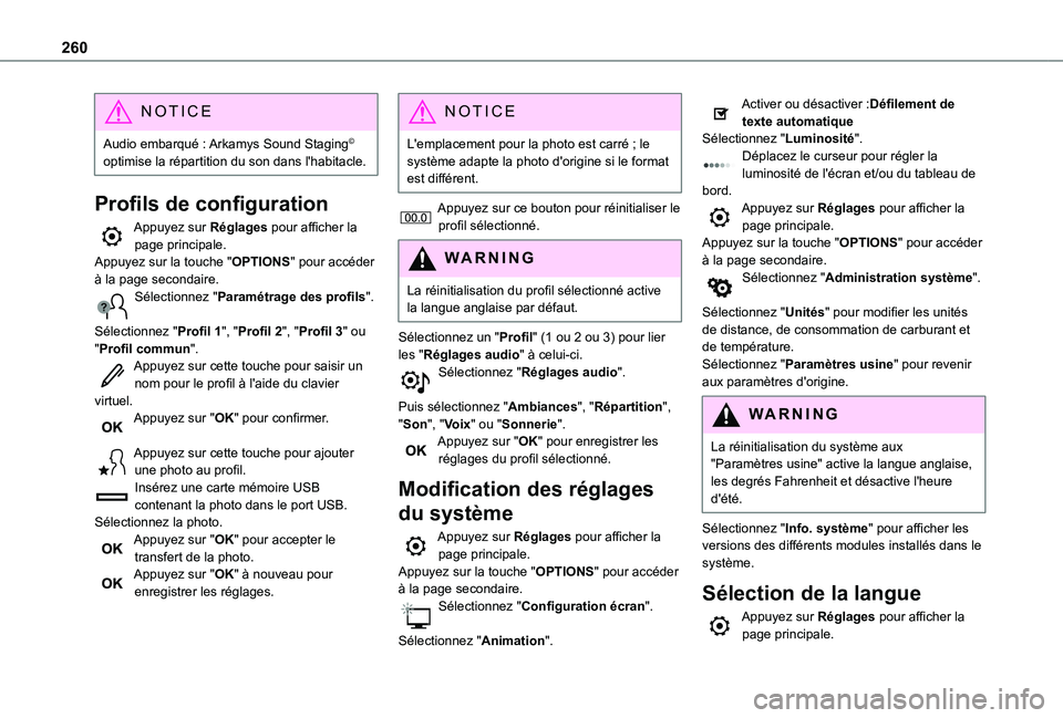 TOYOTA PROACE CITY VERSO 2020 Notices Demploi (in French) 260
NOTIC E
Audio embarqué : Arkamys Sound Staging© optimise la répartition du son dans l'habitacle.
Profils de configuration
Appuyez sur Réglages pour afficher la page principale.Appuyez sur TOYOTA PROACE CITY VERSO 2020 Notices Demploi (in French) 260
NOTIC E
Audio embarqué : Arkamys Sound Staging© optimise la répartition du son dans l'habitacle.
Profils de configuration
Appuyez sur Réglages pour afficher la page principale.Appuyez sur