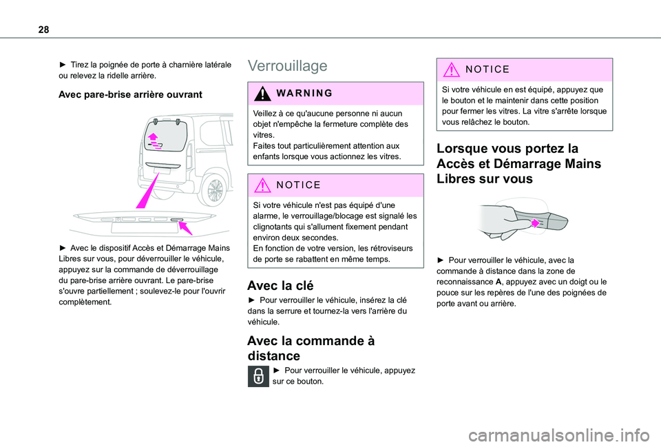 TOYOTA PROACE CITY VERSO 2020 Notices Demploi (in French) 28
► Tirez la poignée de porte à charnière latérale ou relevez la ridelle arrière.
Avec pare-brise arrière ouvrant
► Avec le dispositif Accès et Démarrage Mains Libres sur vous, pour d TOYOTA PROACE CITY VERSO 2020 Notices Demploi (in French) 28
► Tirez la poignée de porte à charnière latérale ou relevez la ridelle arrière.
Avec pare-brise arrière ouvrant
► Avec le dispositif Accès et Démarrage Mains Libres sur vous, pour d