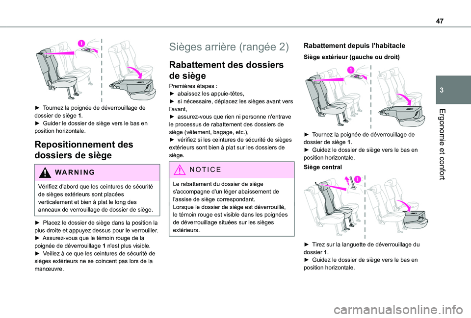 TOYOTA PROACE CITY VERSO 2020  Notices Demploi (in French) 47
Ergonomie et confort
3
 
► Tournez la poignée de déverrouillage de dossier de siège 1.►  Guider le dossier de siège vers le bas en position horizontale.
Repositionnement des 
dossiers de si
